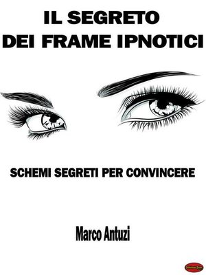 cover image of Il Segreto dei Frame Ipnotici